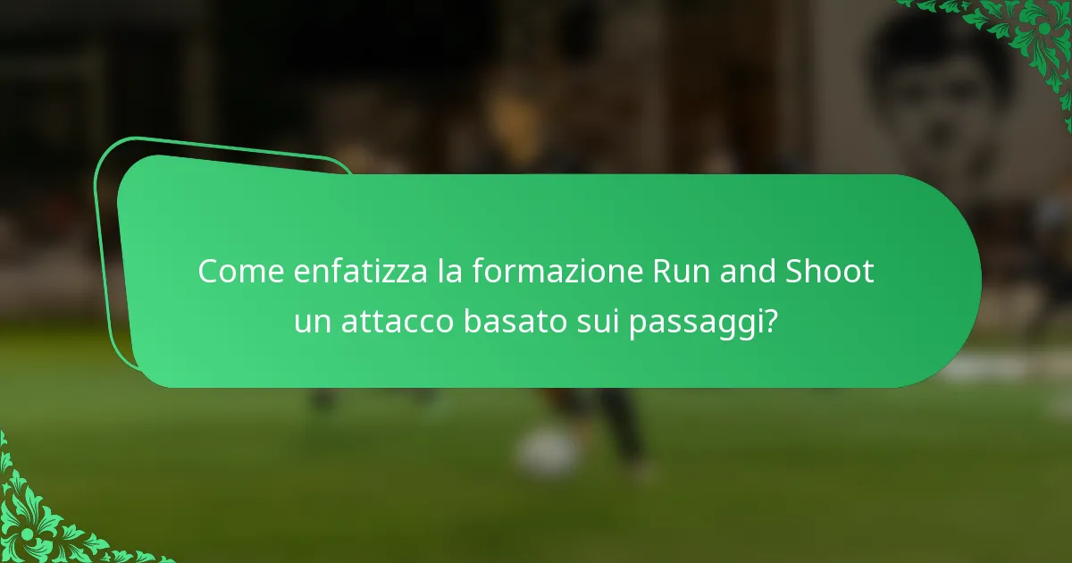Come enfatizza la formazione Run and Shoot un attacco basato sui passaggi?
