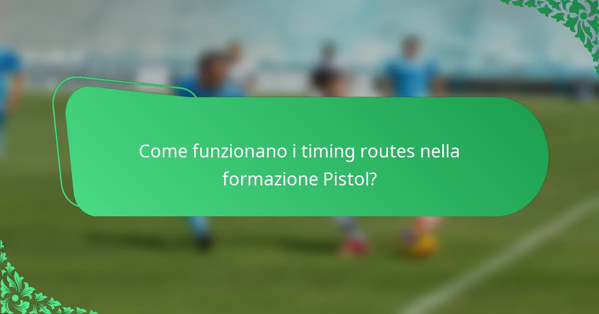Come funzionano i timing routes nella formazione Pistol?