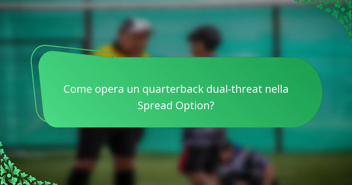 Come opera un quarterback dual-threat nella Spread Option?